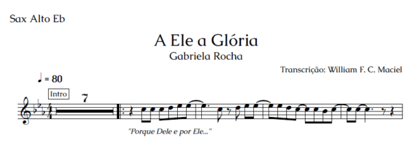 Partitura Melódica e Playback da Música "A Ele a Glória" (Gabriela Rocha) - Sax Alto