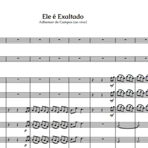 Partitura para Coral e Orquestra "Ele é Exaltado" - Versão Adhemar de Campos