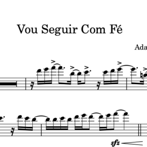 Partitura Gospel Melódica da Música "Vou seguir com fé" - Eli Soares